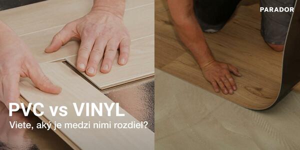 Aký je rozdiel medzi PVC a Vinylovou podlahou?