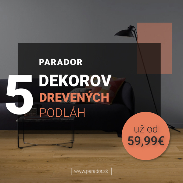 Prinášame vám drevené podlahy, ktoré sa zmestia do vášho rozpočtu. Luxus za ľudové ceny! 